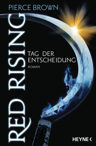Pierce Brown: Red Rising - Tag der Entscheidung