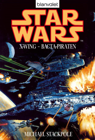 Michael A. Stackpole: Star Wars. X-Wing. Bacta-Piraten