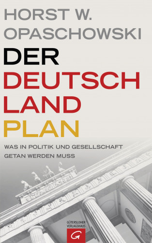 Horst Opaschowski: Der Deutschland-Plan
