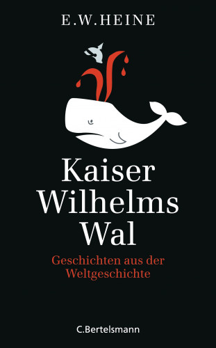 E.W. Heine: Kaiser Wilhelms Wal
