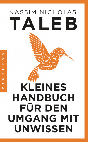 Nassim Nicholas Taleb: Kleines Handbuch für den Umgang mit Unwissen