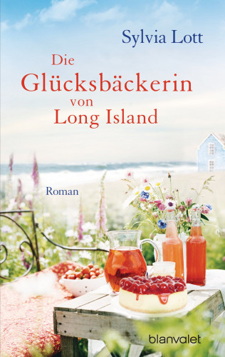 Sylvia Lott: Die Glücksbäckerin von Long Island