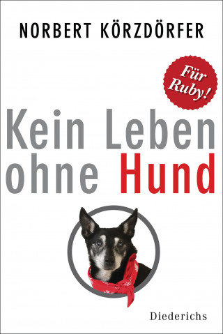 Norbert Körzdörfer: Kein Leben ohne Hund