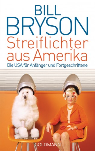 Bill Bryson: Streiflichter aus Amerika