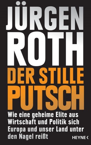 Jürgen Roth: Der stille Putsch