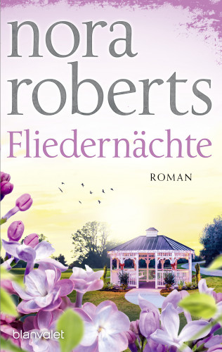 Nora Roberts: Fliedernächte