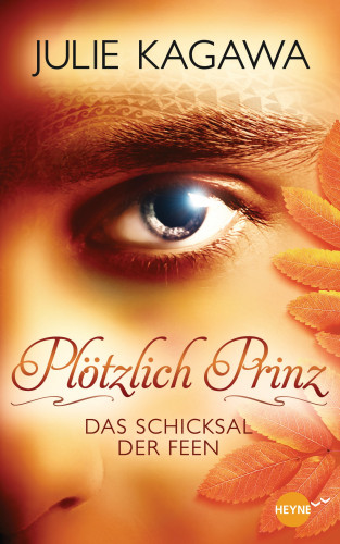 Julie Kagawa: Plötzlich Prinz - Das Schicksal der Feen
