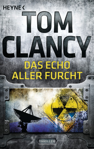 Tom Clancy: Das Echo aller Furcht
