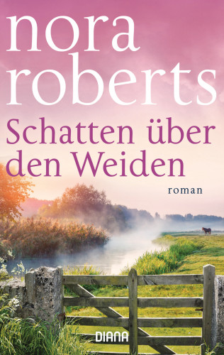 Nora Roberts: Schatten über den Weiden