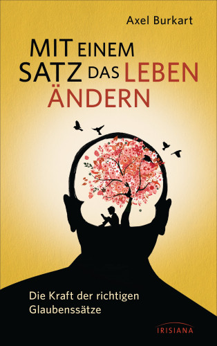 Axel Burkart: Mit einem Satz das Leben ändern