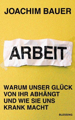 Joachim Bauer: Arbeit