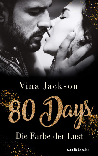 Vina Jackson: 80 Days - Die Farbe der Lust