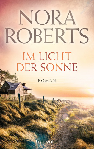 Nora Roberts: Im Licht der Sonne