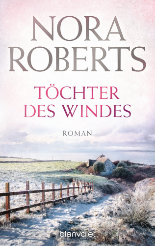 Nora Roberts: Töchter des Windes