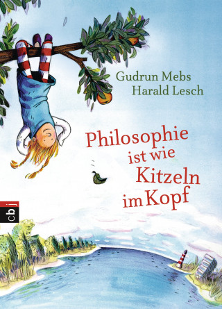 Gudrun Mebs, Harald Lesch: Philosophie ist wie Kitzeln im Kopf
