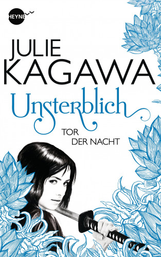 Julie Kagawa: Unsterblich - Tor der Nacht