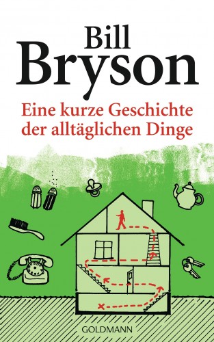 Bill Bryson: Eine kurze Geschichte der alltäglichen Dinge