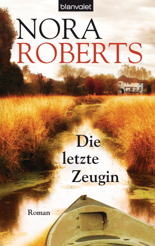 Nora Roberts: Die letzte Zeugin