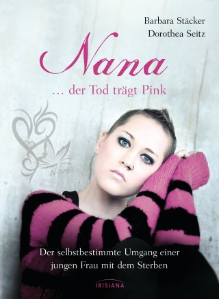 Barbara Stäcker, Dorothea Seitz: Nana - ...der Tod trägt Pink