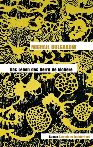 Michail Bulgakow: Das Leben des Herrn de Molière