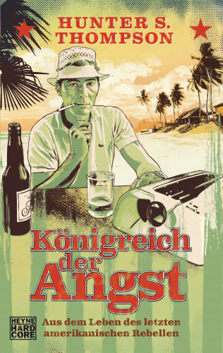 Hunter S. Thompson: Königreich der Angst