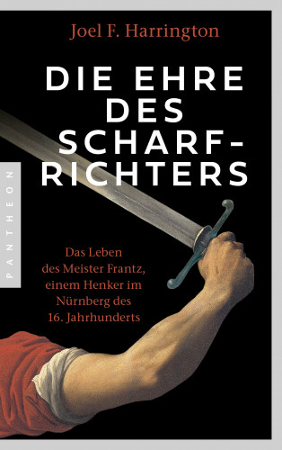 Joel F. Harrington: Die Ehre des Scharfrichters
