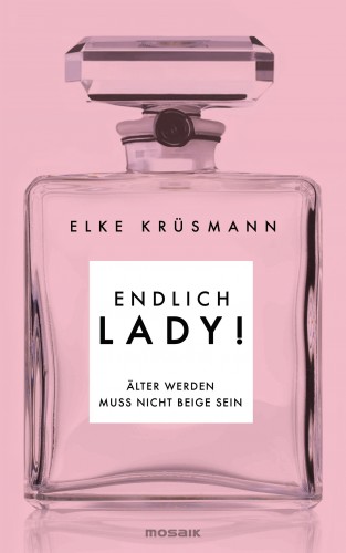 Elke Krüsmann: Endlich Lady!