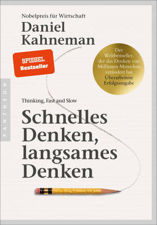 Daniel Kahneman: Schnelles Denken, langsames Denken
