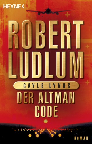 Robert Ludlum, Gayle Lynds: Der Altman-Code
