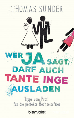 Thomas Sünder: Wer Ja sagt, darf auch Tante Inge ausladen