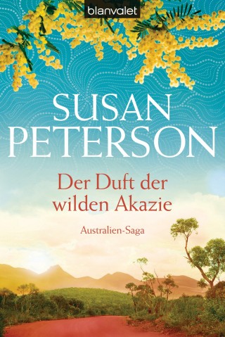 Susan Peterson: Der Duft der wilden Akazie