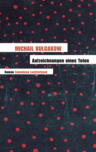 Michail Bulgakow: Aufzeichnungen eines Toten