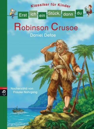 Frauke Nahrgang: Erst ich ein Stück, dann du - Klassiker für Kinder - Robinson Crusoe