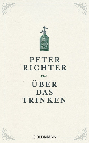 Peter Richter: Über das Trinken