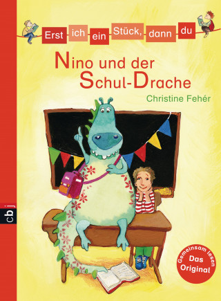 Christine Fehér: Erst ich ein Stück, dann du - Nino und der Schul-Drache