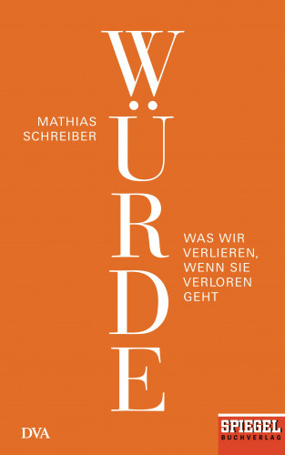 Mathias Schreiber: Würde