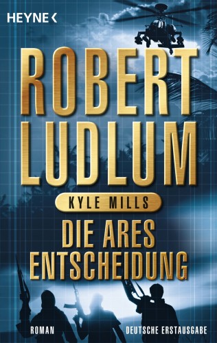 Robert Ludlum, Kyle Mills: Die Ares-Entscheidung