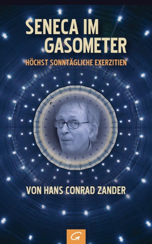Hans Conrad Zander: Seneca im Gasometer