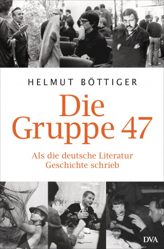 Helmut Böttiger: Die Gruppe 47