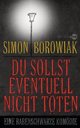 Simon Borowiak: Du sollst eventuell nicht töten