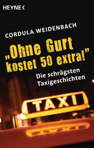 Cordula Weidenbach: "Ohne Gurt kostet 50 extra!"