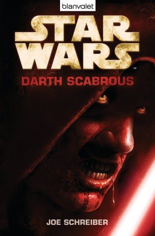 Joe Schreiber: Star Wars™ - Darth Scabrous
