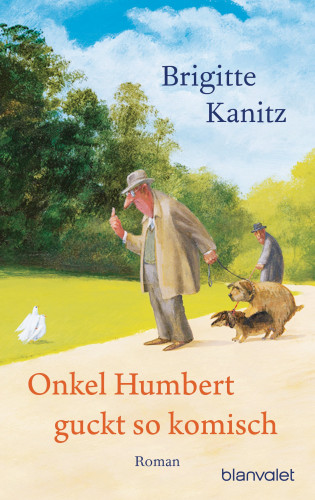 Brigitte Kanitz: Onkel Humbert guckt so komisch