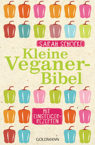 Sarah Schocke: Kleine Veganer-Bibel