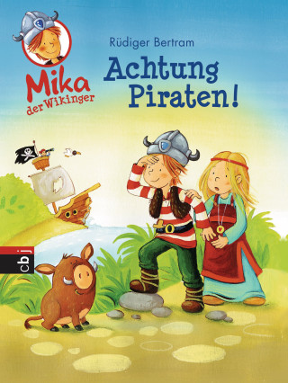 Rüdiger Bertram: Mika der Wikinger - Achtung Piraten!