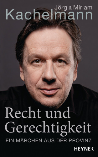 Jörg Kachelmann, Miriam Kachelmann: Recht und Gerechtigkeit