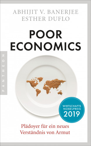 Abhijit V. Banerjee, Esther Duflo: Poor Economics