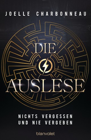 Joelle Charbonneau: Die Auslese - Nichts vergessen und nie vergeben
