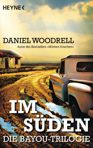 Daniel Woodrell: Im Süden