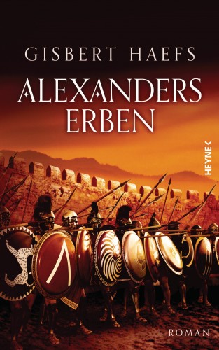 Gisbert Haefs: Alexanders Erben